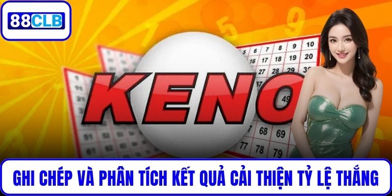 Ghi chép và phân tích kết quả giúp cải thiện tỷ lệ thắng